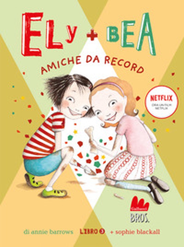 Amiche da record. Ely + Bea - Vol. 3 - Librerie.coop Amiche da record. Ely + Bea - Vol. 3 - Librerie.coop