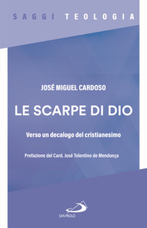 Le scarpe di Dio. Verso un decalogo del cristianesimo - Librerie.coop Le scarpe di Dio. Verso un decalogo del cristianesimo - Librerie.coop
