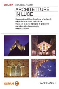 Architetture in luce. Il progetto d'illuminazione d'esterni - Librerie.coop