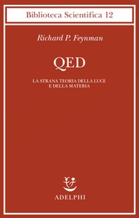 QED. La strana teoria della luce e della materia - Librerie.coop