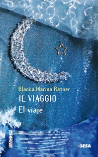 Il viaggio-El viaje - Librerie.coop Il viaggio-El viaje - Librerie.coop