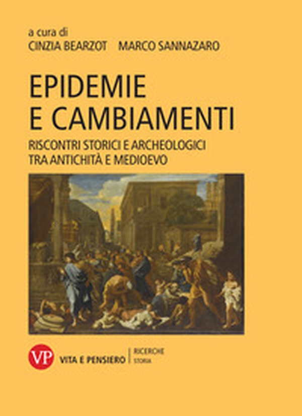 Epidemie e cambiamenti. Riscontri storici e archeologici tra antichità e Medioevo - Librerie.coop Epidemie e cambiamenti. Riscontri storici e archeologici tra antichità e Medioevo - Librerie.coop