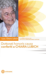 Dottorati honoris causa conferiti a Chiara Lubich - Librerie.coop