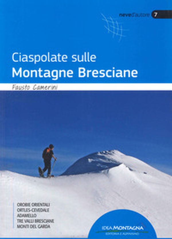 Ciaspole sulle montagne bresciane - Librerie.coop Ciaspole sulle montagne bresciane - Librerie.coop