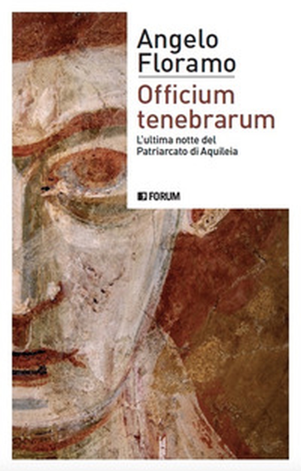 Officium tenebrarum. L'ultima notte del Patriarcato di Aquileia - Librerie.coop Officium tenebrarum. L'ultima notte del Patriarcato di Aquileia - Librerie.coop