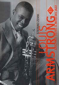 Louis Armstrong. Satchmo: oltre il mito del jazz - Librerie.coop Louis Armstrong. Satchmo: oltre il mito del jazz - Librerie.coop