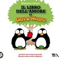 Il libro dell'amore di Gus & Waldo - Librerie.coop