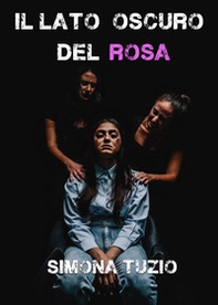 Il lato oscuro del rosa - Librerie.coop
