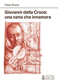 Giovanni della Croce: una cena che innamora - Librerie.coop