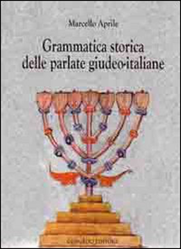 Grammatica storica delle parlate giudeo-italiane - Librerie.coop Grammatica storica delle parlate giudeo-italiane - Librerie.coop