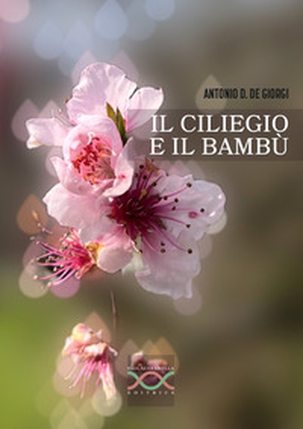 Il ciliegio e il bambù - Librerie.coop Il ciliegio e il bambù - Librerie.coop