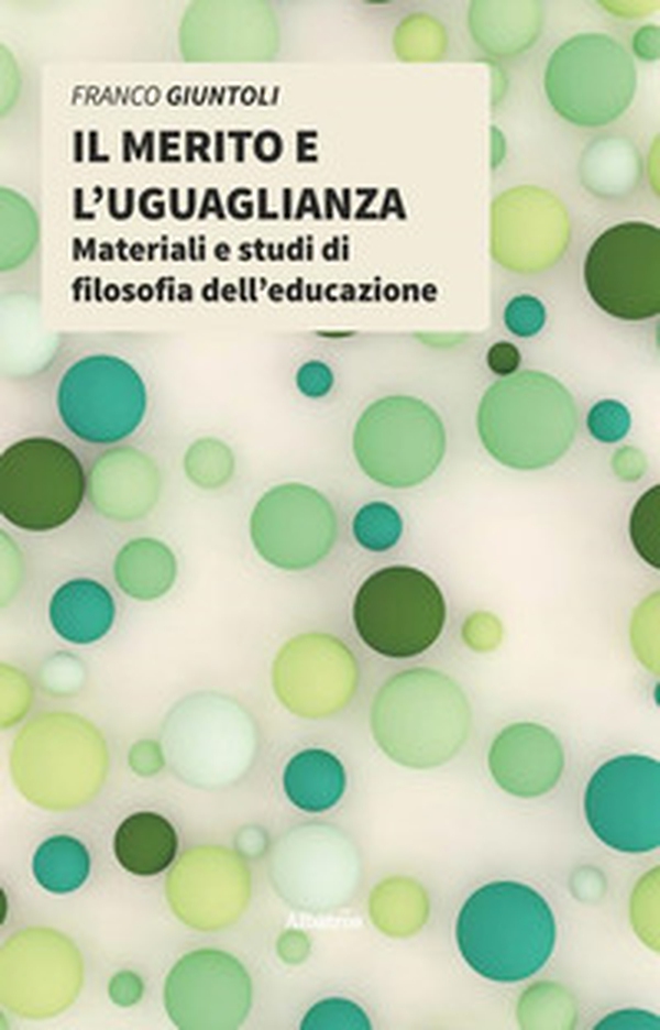 Il merito e l'uguaglianza - Librerie.coop Il merito e l'uguaglianza - Librerie.coop