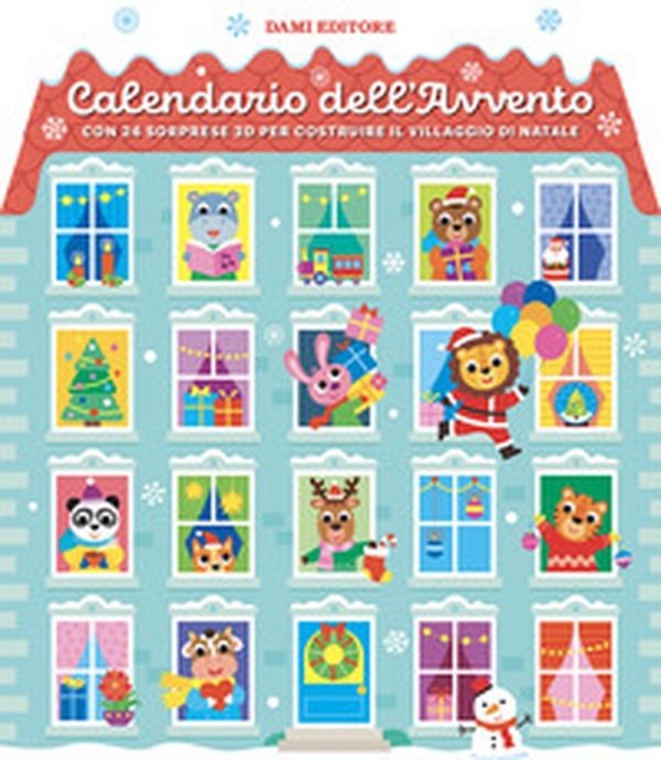 Calendario dell'Avvento. Con 24 sorprese 3D per costruire il villaggio di Natale - Librerie.coop