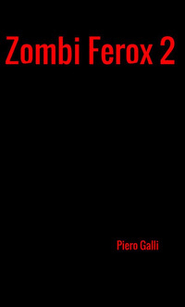 Zombi Ferox - Vol. 2 - Librerie.coop Zombi Ferox - Vol. 2 - Librerie.coop