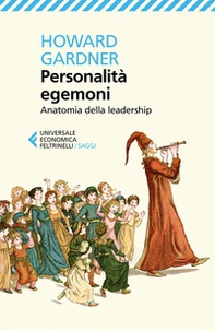 Personalità egemoni. Anatomia della leadership - Librerie.coop Personalità egemoni. Anatomia della leadership - Librerie.coop