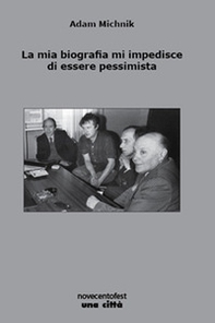 La mia biografia mi impedisce di essere pessimista - Librerie.coop