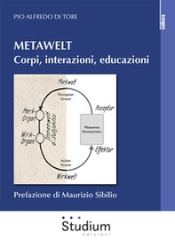Metawelt. Corpi, interazioni, educazioni - Librerie.coop