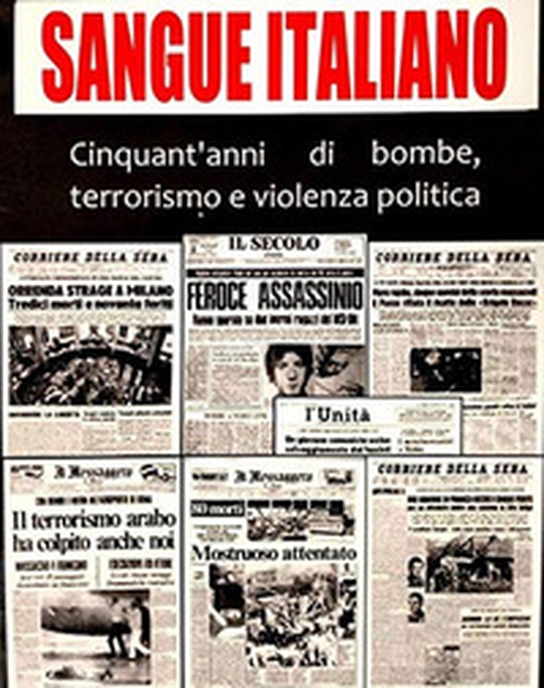 Sangue italiano. Cinquant'anni di bombe, terrorismo e violenza politica - Librerie.coop Sangue italiano. Cinquant'anni di bombe, terrorismo e violenza politica - Librerie.coop