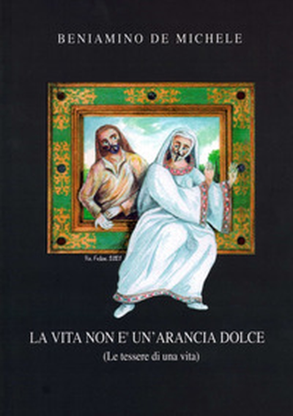La vita non è un'arancia dolce. (Le tessere di una vita) - Librerie.coop La vita non è un'arancia dolce. (Le tessere di una vita) - Librerie.coop