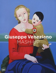 Giuseppe Veneziano. Mash-up. Ediz. inglese, italiana e tedesca - Librerie.coop