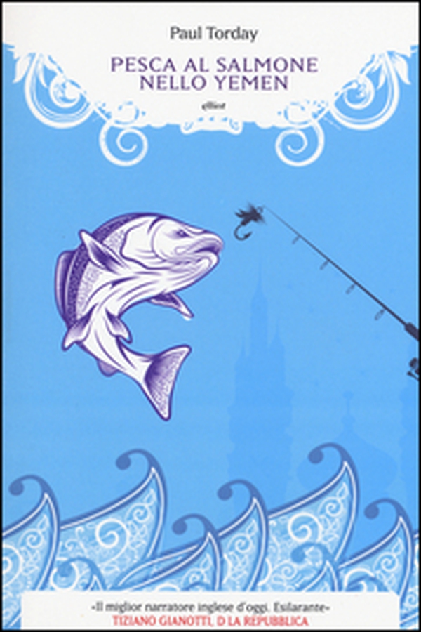 Pesca al salmone nello Yemen - Librerie.coop Pesca al salmone nello Yemen - Librerie.coop