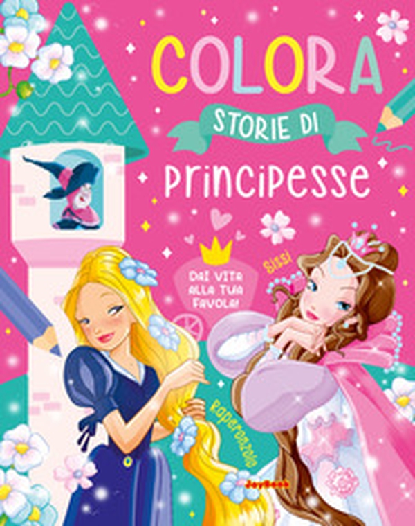 Colora. Storie di principesse - Librerie.coop