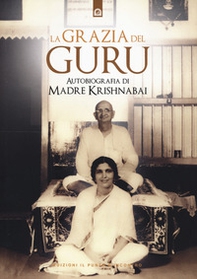 La grazia del guru. Autobiografia - Librerie.coop