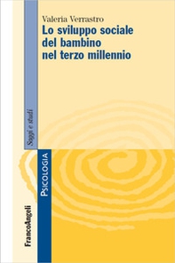 Lo sviluppo sociale del bambino nel terzo millennio - Librerie.coop