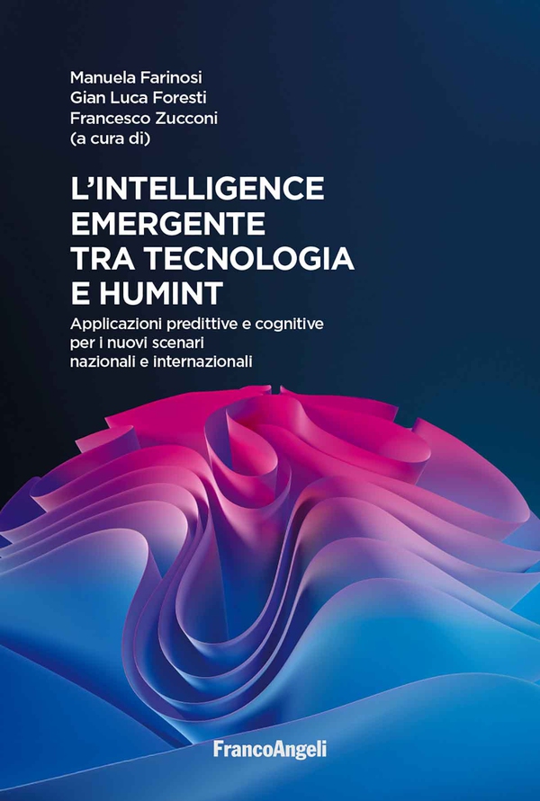 L'intelligence emergente tra tecnologia e humint - Librerie.coop L'intelligence emergente tra tecnologia e humint - Librerie.coop