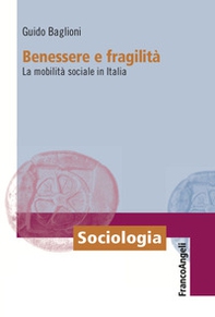 Benessere e fragilità. La mobilità sociale in Italia - Librerie.coop