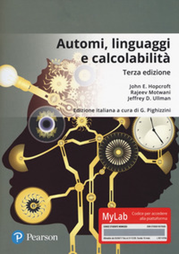 Automi, linguaggi e calcolabilità. Ediz. Mylab - Librerie.coop Automi, linguaggi e calcolabilità. Ediz. Mylab - Librerie.coop