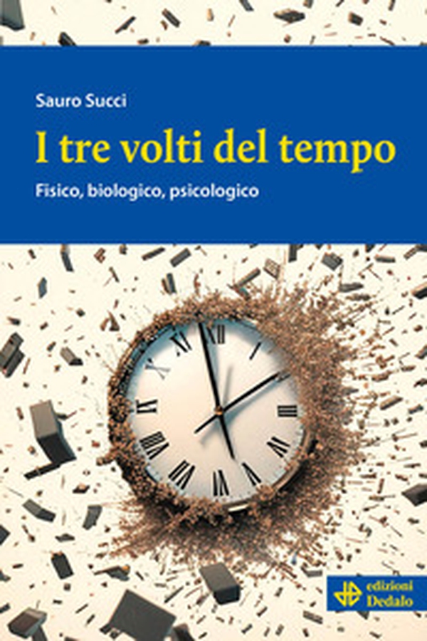 I tre volti del tempo. Fisico, biologico, psicologico - Librerie.coop I tre volti del tempo. Fisico, biologico, psicologico - Librerie.coop