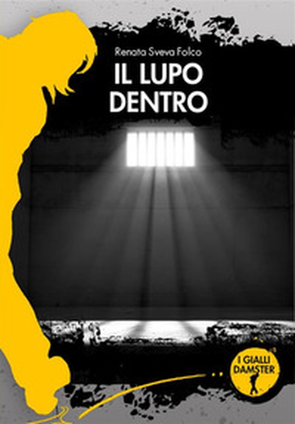 Il lupo dentro - Librerie.coop Il lupo dentro - Librerie.coop