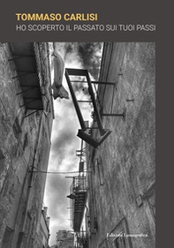 Ho scoperto il passato sui tuoi passi - Librerie.coop