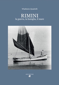 Rimini. La guerra, la famiglia, il mare - Librerie.coop
