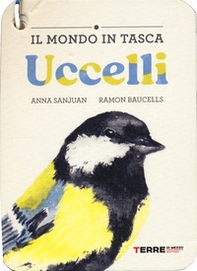 Uccelli. Il mondo in tasca - Librerie.coop Uccelli. Il mondo in tasca - Librerie.coop