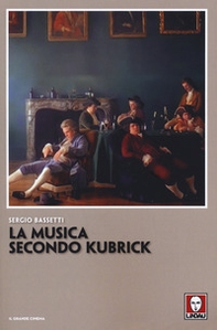 La musica secondo Kubrick - Librerie.coop
