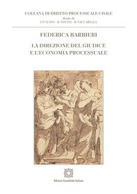 La direzione del giudice e l'economia processuale - Librerie.coop