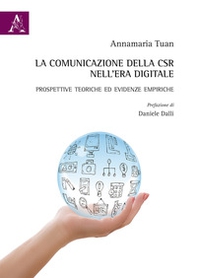 La comunicazione della CSR nell'era digitale. Prospettive teoriche ed evidenze empiriche - Librerie.coop