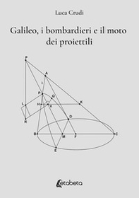 Galileo, i bombardieri e il moto dei proiettili - Librerie.coop