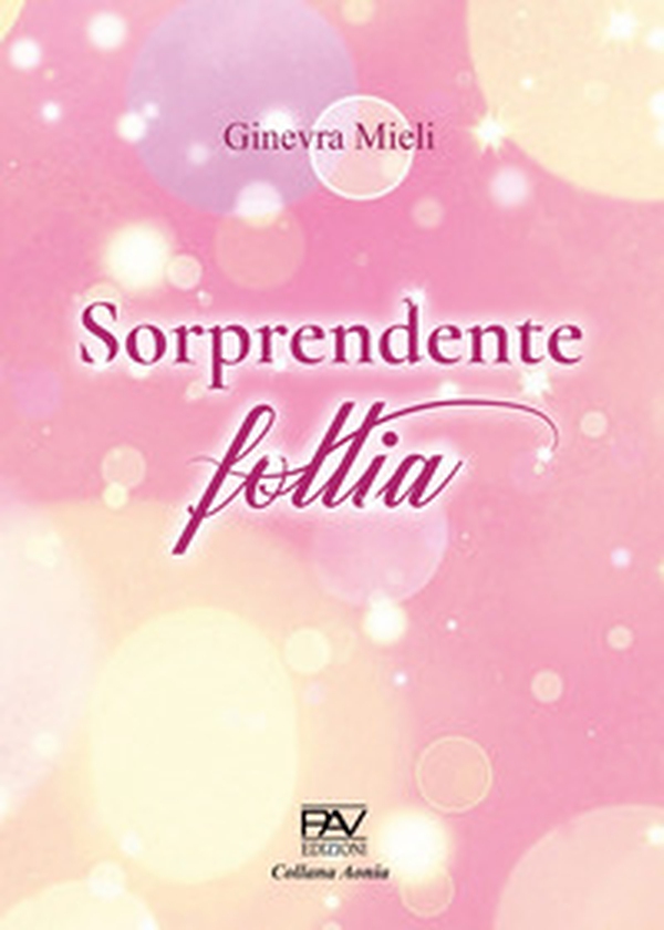 Sorprendente follia - Librerie.coop Sorprendente follia - Librerie.coop
