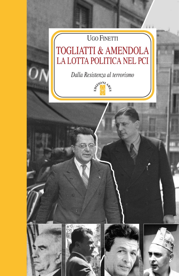 Togliatti & Amendola. La lotta politica nel Pci - Librerie.coop
