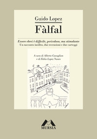 Fàlfal. Essere ebrei è difficile, pericoloso, ma stimolante. Un racconto inedito, due recensioni e due carteggi - Librerie.coop