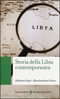 Storia della Libia contemporanea - Librerie.coop