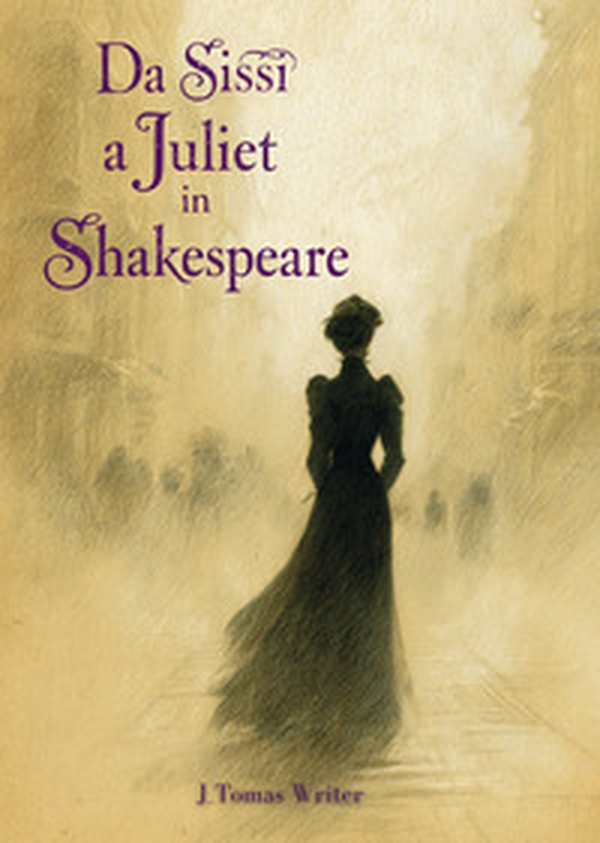 Da Sissi a Juliet in Shakespeare - Librerie.coop
