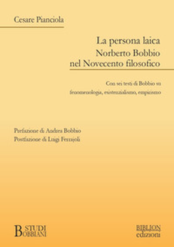 La persona laica. Norberto Bobbio nel Novecento filosofico - Librerie.coop La persona laica. Norberto Bobbio nel Novecento filosofico - Librerie.coop
