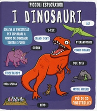 I dinosauri. Piccoli esploratori - Librerie.coop