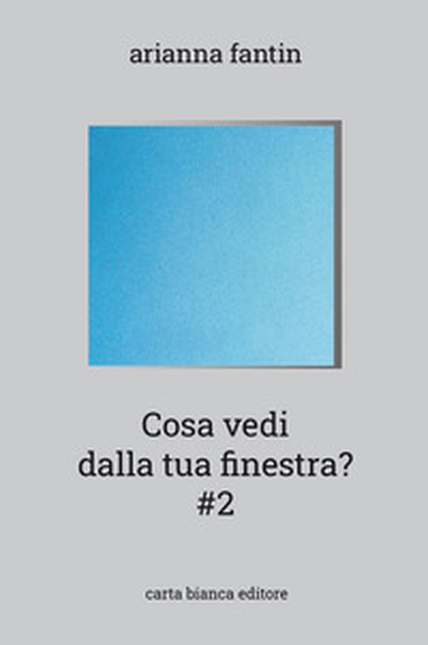 Cosa vedi dalla tua finestra? #2 - Librerie.coop Cosa vedi dalla tua finestra? #2 - Librerie.coop