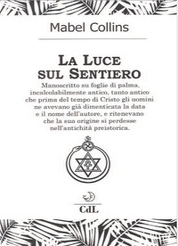 La luce sul sentiero - Librerie.coop La luce sul sentiero - Librerie.coop