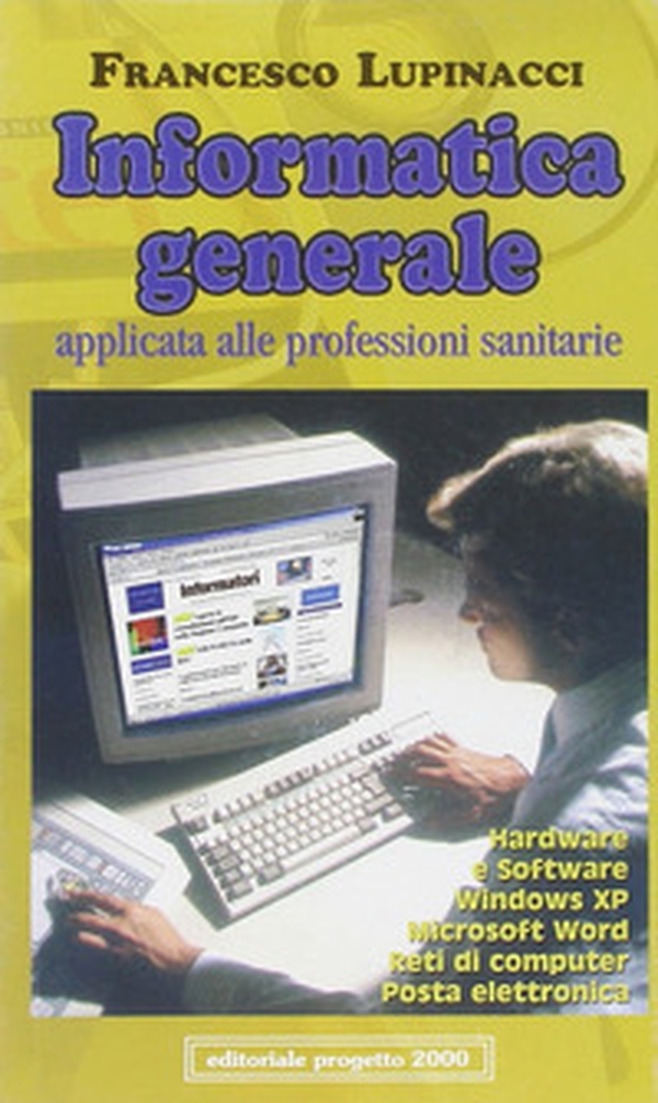 Informatica generale applicata alle professioni sanitarie - Librerie.coop Informatica generale applicata alle professioni sanitarie - Librerie.coop